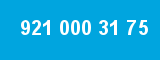 921 000 31 75